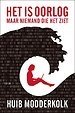 Cover van Het is oorlog maar niemand die het ziet
