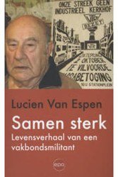 Cover van Samen sterk: levensverhaal van een vakbondsmilitant